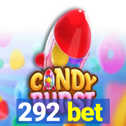 292 bet